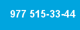 977 515-33-44